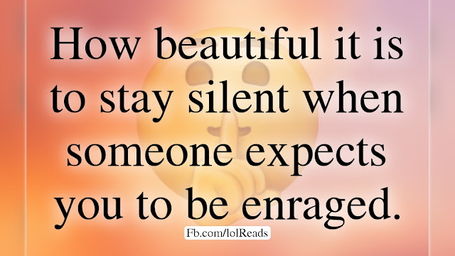 I'm in control of myself, Silence is absolute power